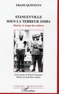 Frans Quinteyn - Stanelyville sous la terreur  simba : Mateka, le temps des ombres (1964).