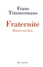 Frans Timmermans - Fraternité - Retisser nos liens.