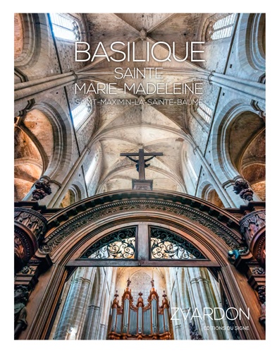 Basilique sainte Marie-Madeleine et ses secrets