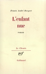 Frantz-André Burguet - L'Enfant Nue.