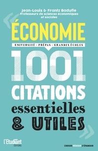 Frantz Badufle et Jean-Louis Badufle - Economie - 1001 citations essentielles et utiles.
