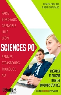 Frantz Badufle et Rémi Chautard - Sciences Po - Préparer et réussir tous les concours d'entrée.