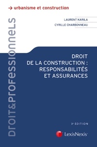 Frantz Breitenbach et Laurent Karila - Droit de la construction - Responsabilités et assurances.