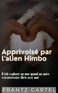 Apprivoisé par l'alien Himbo