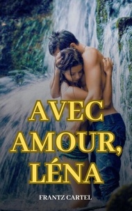 Avec amour, Léna
