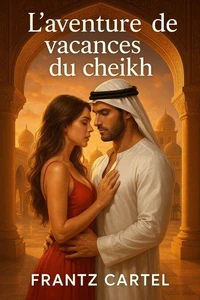 L'aventure de vacances du cheikh