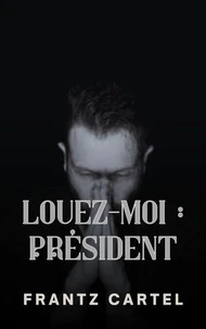 Louez-moi : Président