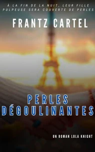 Perles dégoulinantes