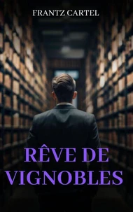 Rêves de vignobles