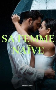 Sa femme naïve