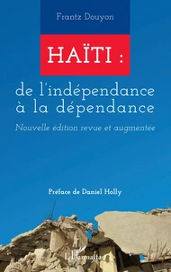 Haïti de l'indépendance à la dépendance