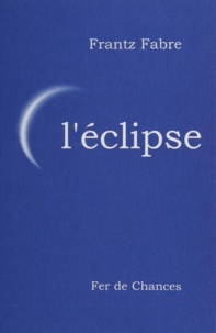 Frantz Fabre - L'Éclipse.