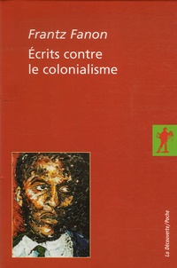 Frantz Fanon - Ecrits contre le colonialisme Coffret en 2 volumes : Les damnés de la terre ; Pour la révolution africaine.