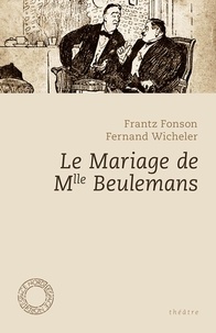Frantz Fonson et Fernand Wicheler - Le mariage de Mlle Beulemans.