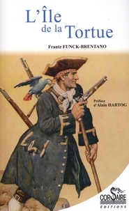 Frantz Funck-Brentano - L'île de la Tortue.