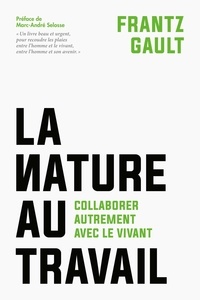 Frantz Gault - Le salaire de la Nature - Pour un nouveau pacte entre écologie et société.