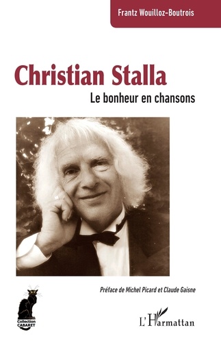 Frantz Wouilloz-Boutrois - Christian Stalla - Le bonheur en chansons.