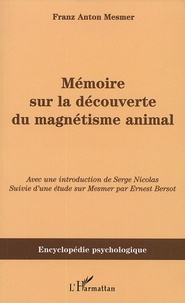 Franz Anton Mesmer - Mémoire sur le découverte du magnétisme animal (1779).