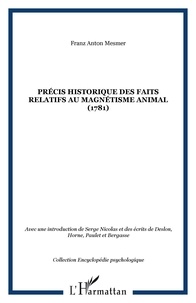 Franz Anton Mesmer - Précis historique des faits relatifs au magnétisme animal (1781).