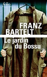Franz Bartelt - Le jardin du Bossu.