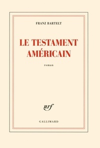Franz Bartelt - Le testament américain.