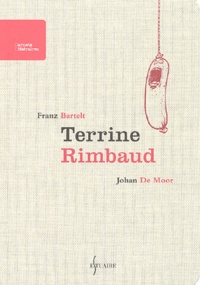 Franz Bartelt - Terrine Rimbaud.