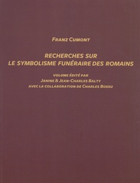 Franz Cumont et Janine Balty - Recherches sur le symbolisme funéraire des Romains.