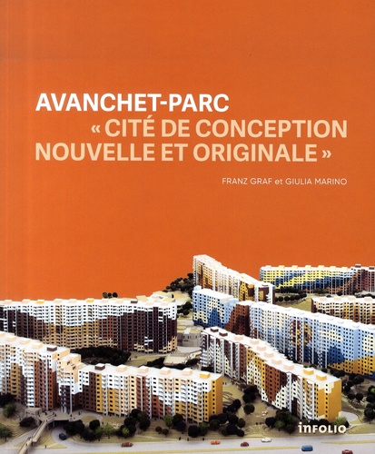 Franz Graf et Giulia Marino - Avanchet-parc - "Cité de conception nouvelle et originale".