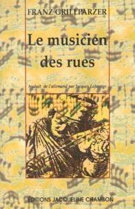 Franz Grillparzer - Le Musicien Des Rues.