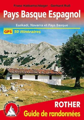 Pays Basque espagnol - Euskadi, Navarre et Pays basque français. 50 itinéraires