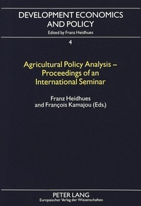 Franz Heidhues et François Kamajou - Agricultural Policy Analysis - Proceedings of an International Seminar - held at the University of Dschang, Cameroon on May 26 and 27, 1994 funded by the European Union under the Science and Technology Program (STD).