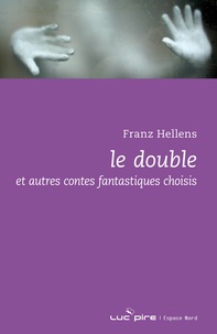 Franz Hellens - Le double - Et autres contes fantastiques.