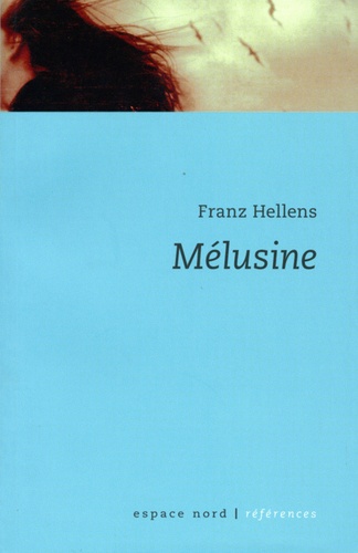Franz Hellens - Mélusine - Ou la robe de saphir.