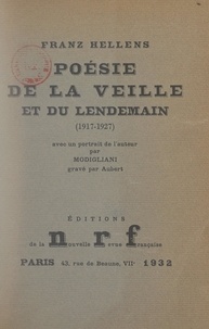 Franz Hellens - Poésie de la veille et du lendemain (1917-1927).