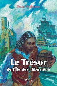 Franz Hoffmann - Le trésor de l'Île des flibustiers.