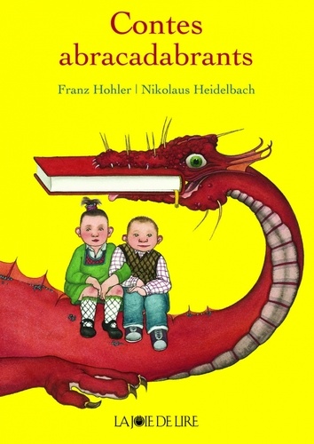 Franz Hohler et Nikolaus Heidelbach - Contes abracadabrants.
