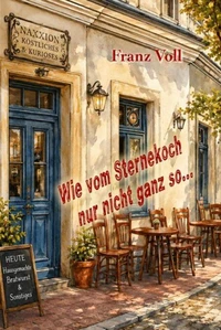 Wie vom Sternekoch nur nicht so…