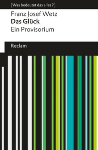 Das Glück. Ein Provisorium