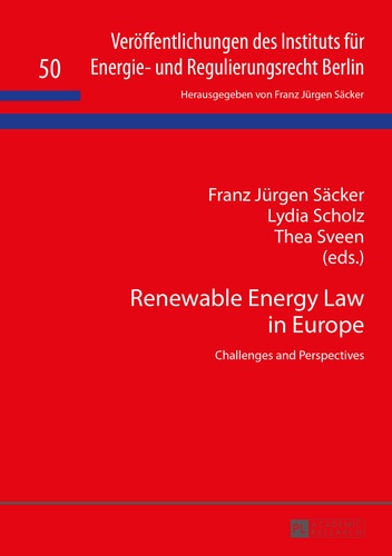 Franz jürgen Säcker et Lydia Scholz - Renewable Energy Law in Europe - Challenges and Perspectives.