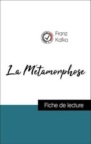 Analyse de l'œuvre : La Métamorphose (résumé et fiche de lecture plébiscités par les enseignants sur fichedelecture.fr)