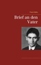 Franz Kafka - Brief an den Vater.