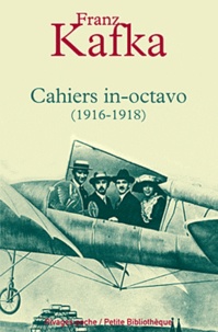 Franz Kafka - Cahiers in-octavo - 1916-1918.