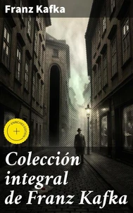 Colección integral de Franz Kafka