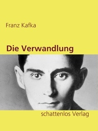 Franz Kafka - Die Verwandlung.