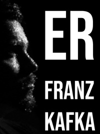 Franz Kafka - ER - Aufzeichnungen aus dem Jahre 1920.
