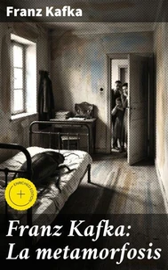 Franz Kafka: La metamorfosis