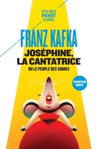 Franz Kafka - Joséphine la cantatrice ou Le peuple des souris.