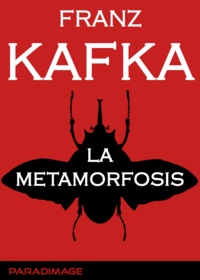 Franz Kafka - La Metamorfosis.