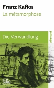 Franz Kafka - La Métamorphose/Die Verwandlung - Nouvelle traduction.