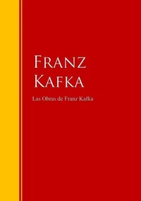 Las Obras de Franz Kafka